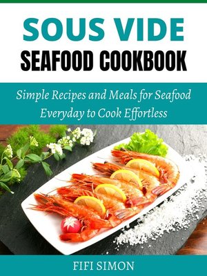 cover image of Sous Vide Seafood Cookbook